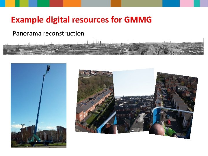 Example digital resources for GMMG Panorama reconstruction 
