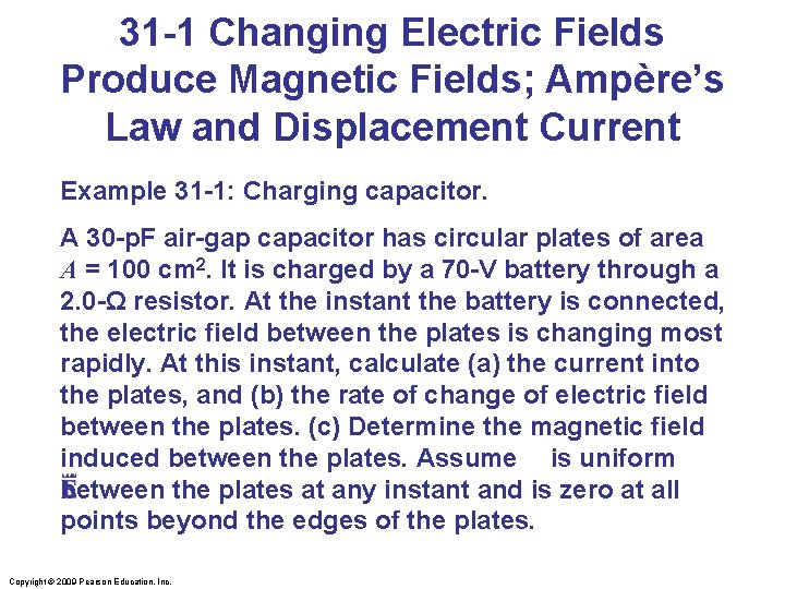 31 -1 Changing Electric Fields Produce Magnetic Fields; Ampère’s Law and Displacement Current Example