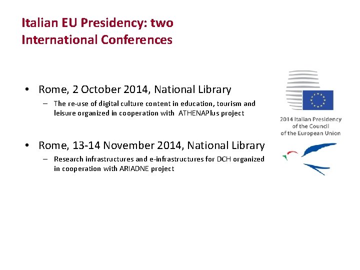 Italian EU Presidency: two International Conferences • Rome, 2 October 2014, National Library –