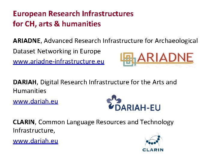 European Research Infrastructures for CH, arts & humanities ARIADNE, Advanced Research Infrastructure for Archaeological