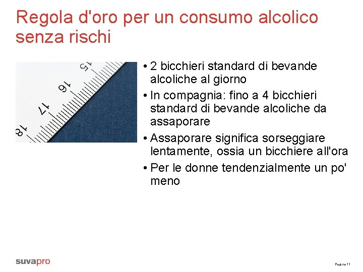 Regola d'oro per un consumo alcolico senza rischi • 2 bicchieri standard di bevande