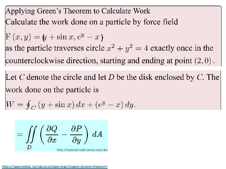 ( ) https: //opentextbc. ca/calculusv 3 openstax/chapter/greens-theorem/ ( ) https: //opentextbc. ca/calculusv 3 openstax/chapter/greens-theorem/