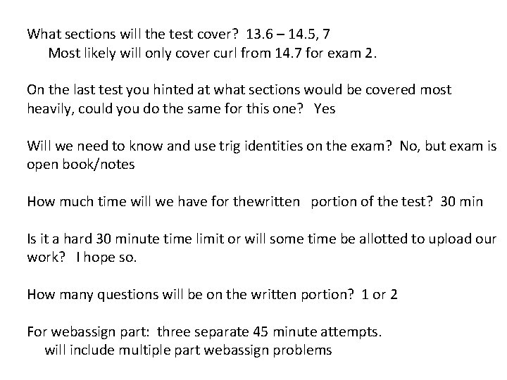 What sections will the test cover? 13. 6 – 14. 5, 7 Most likely What sections will the test cover? 13. 6 – 14. 5, 7 Most likely