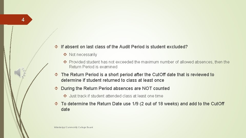 4 If absent on last class of the Audit Period is student excluded? Not