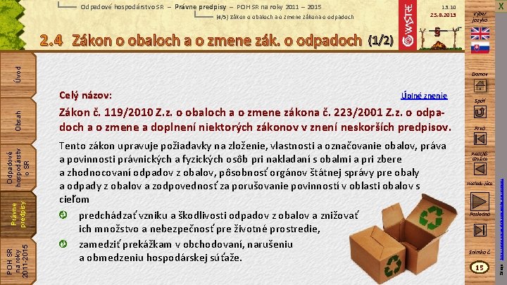 Odpadové hospodárstvo SR – Právne predpisy – POH SR na roky 2011 – 2015
