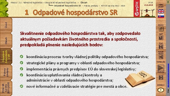 Modul 2. 1: Národná legislatíva – Slovenská odpadová legislatíva – Obsah Odpadové hospodárstvo SR