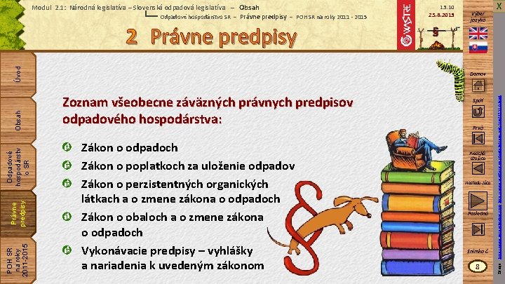 Modul 2. 1: Národná legislatíva – Slovenská odpadová legislatíva – Obsah Odpadové hospodárstvo SR