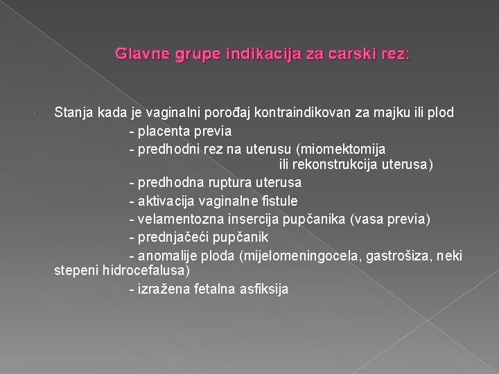 Glavne grupe indikacija za carski rez: Stanja kada je vaginalni porođaj kontraindikovan za majku