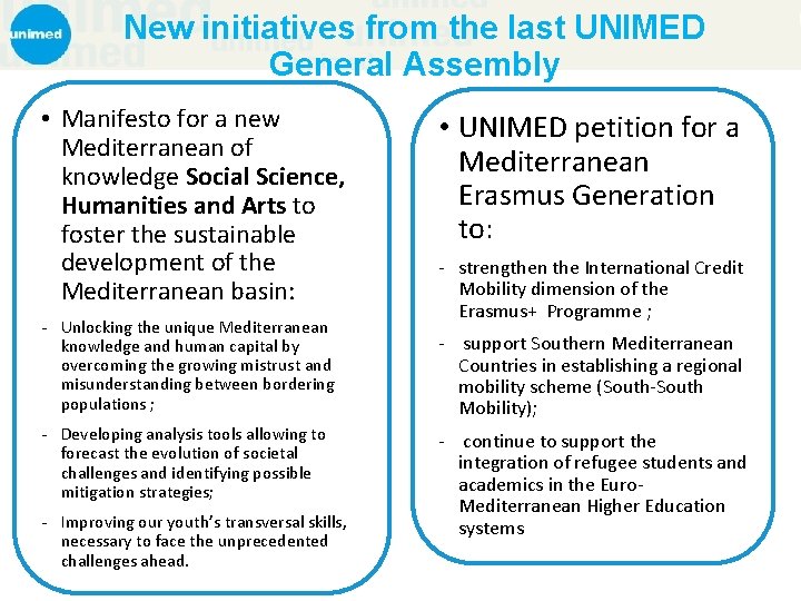 New initiatives from the last UNIMED General Assembly • Manifesto for a new Mediterranean