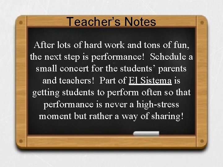 Teacher’s Notes After lots of hard work and tons of fun, the next step Teacher’s Notes After lots of hard work and tons of fun, the next step
