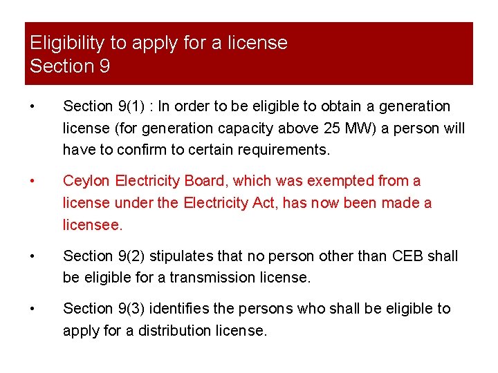 Eligibility to apply for a license Section 9 • Section 9(1) : In order