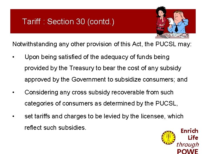 Tariff : Section 30 (contd. ) Notwithstanding any other provision of this Act, the