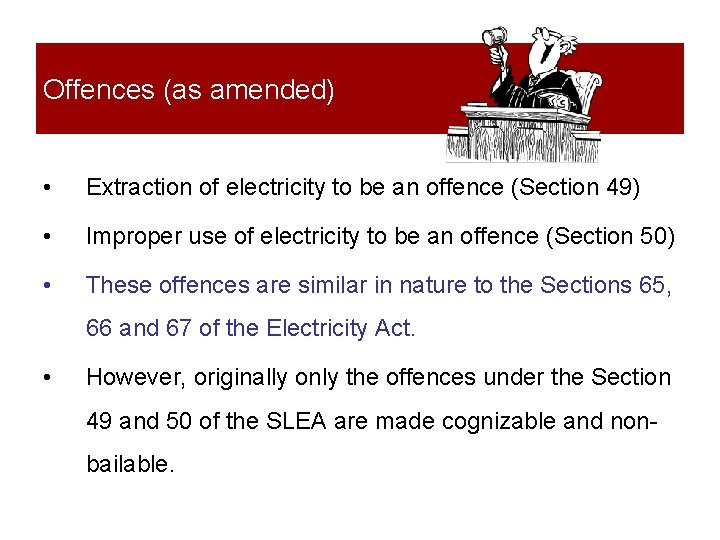 Offences (as amended) • Extraction of electricity to be an offence (Section 49) •