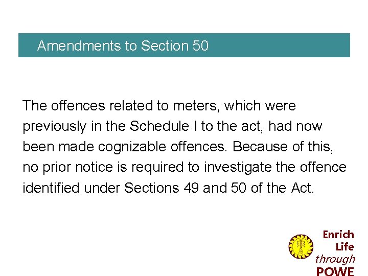 Amendments to Section 50 The offences related to meters, which were previously in the