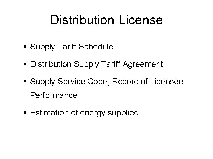 Distribution License § Supply Tariff Schedule § Distribution Supply Tariff Agreement § Supply Service