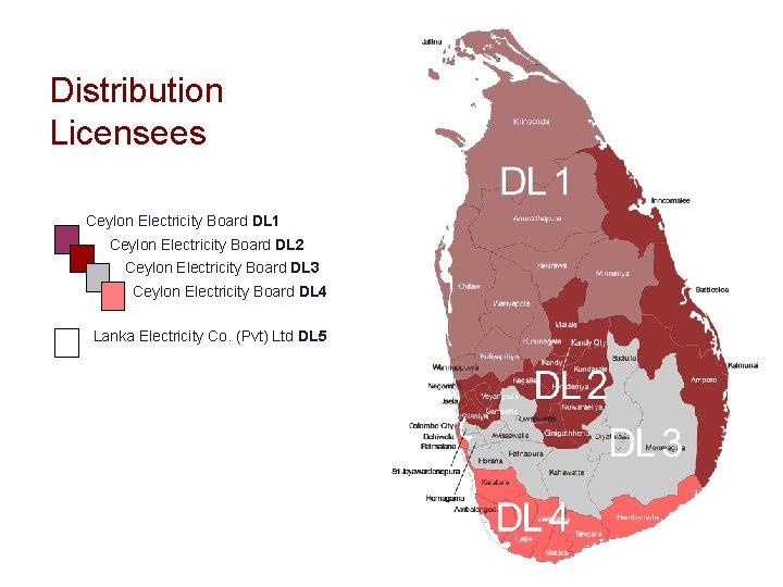 Distribution Licensees Ceylon Electricity Board DL 1 Ceylon Electricity Board DL 2 Ceylon Electricity