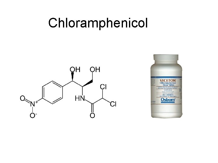 Chloramphenicol Chloramphenicol