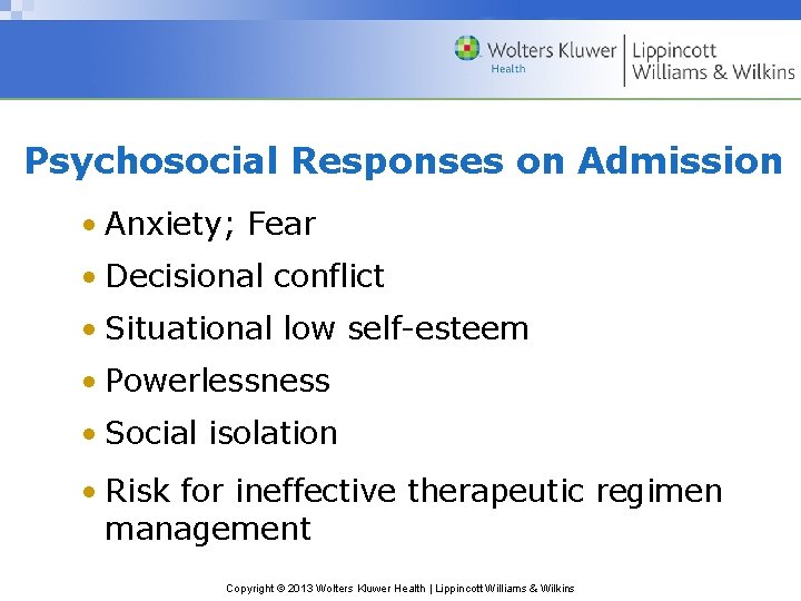 Psychosocial Responses on Admission • Anxiety; Fear • Decisional conflict • Situational low self-esteem