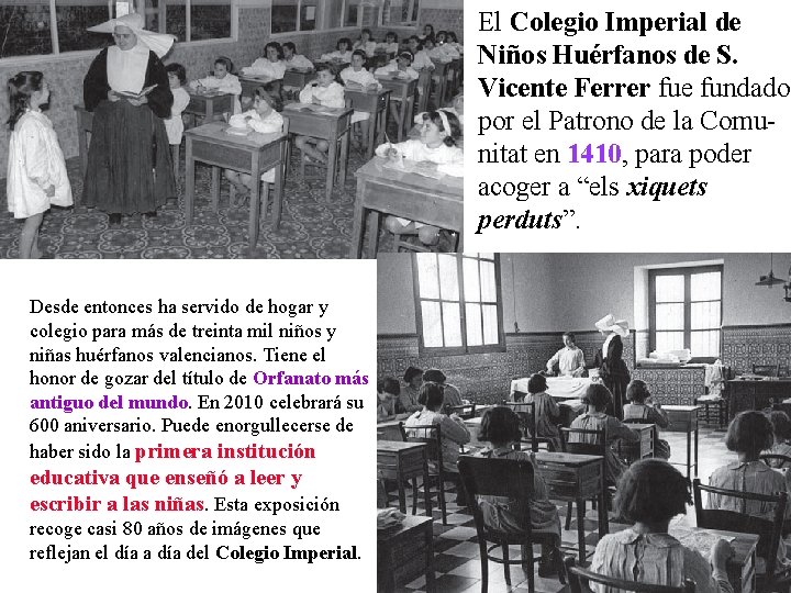 El Colegio Imperial de Niños Huérfanos de S. Vicente Ferrer fue fundado por el