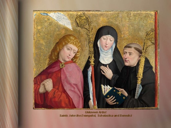 Unknown Artist Saints John the Evangelist, Scholastica and Benedict 