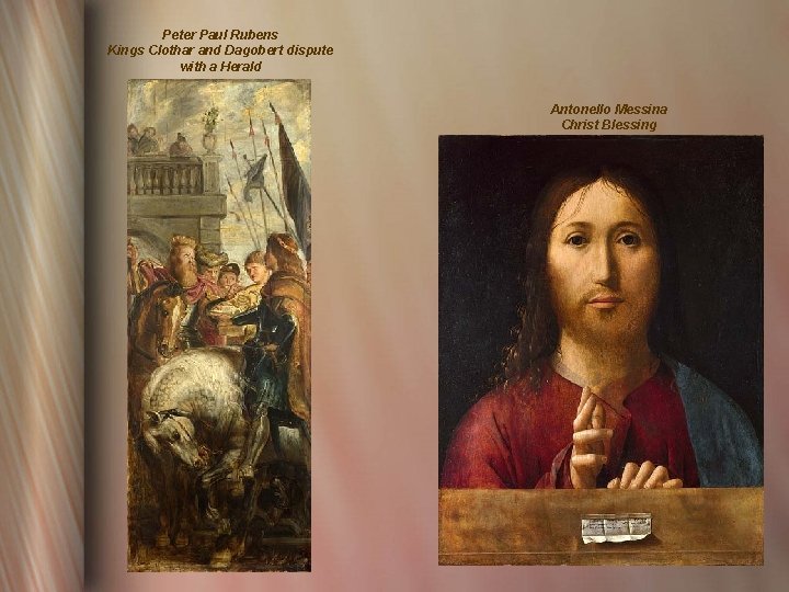 Peter Paul Rubens Kings Clothar and Dagobert dispute with a Herald Antonello Messina Christ