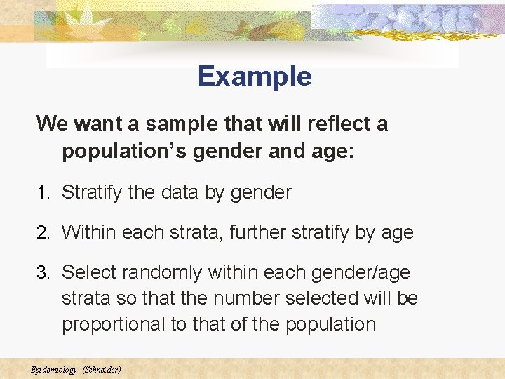 Example We want a sample that will reflect a population’s gender and age: 1. Example We want a sample that will reflect a population’s gender and age: 1.