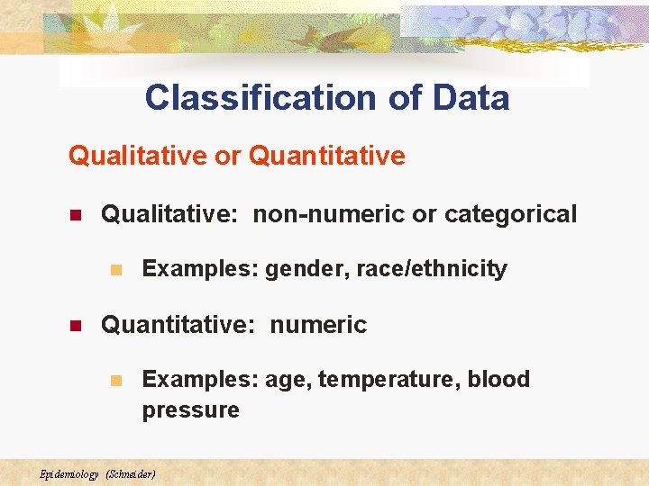 Classification of Data Qualitative or Quantitative n Qualitative: non-numeric or categorical n n Examples: Classification of Data Qualitative or Quantitative n Qualitative: non-numeric or categorical n n Examples: