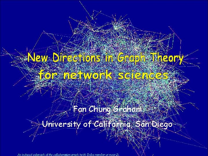 Fan Chung Graham University of California, San Diego 