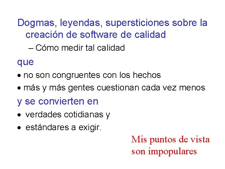 Dogmas, leyendas, supersticiones sobre la creación de software de calidad – Cómo medir tal