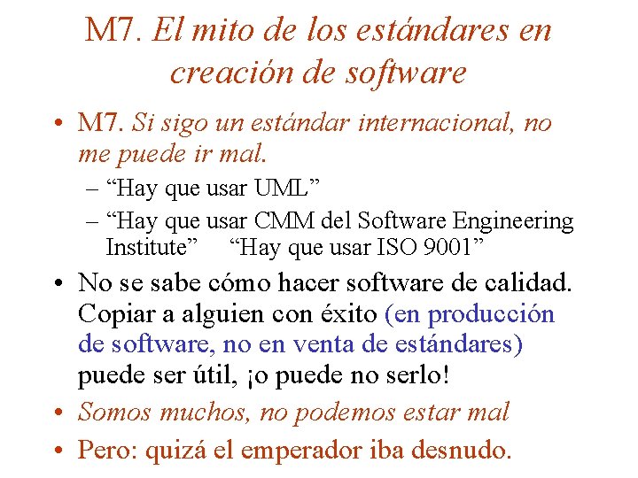 M 7. El mito de los estándares en creación de software • M 7.