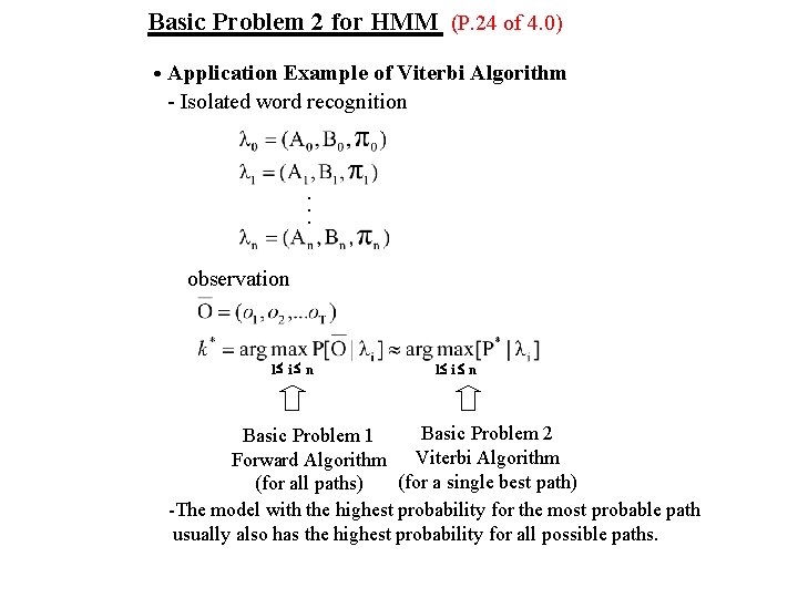 Basic Problem 2 for HMM (P. 24 of 4. 0) ․Application Example of Viterbi Basic Problem 2 for HMM (P. 24 of 4. 0) ․Application Example of Viterbi