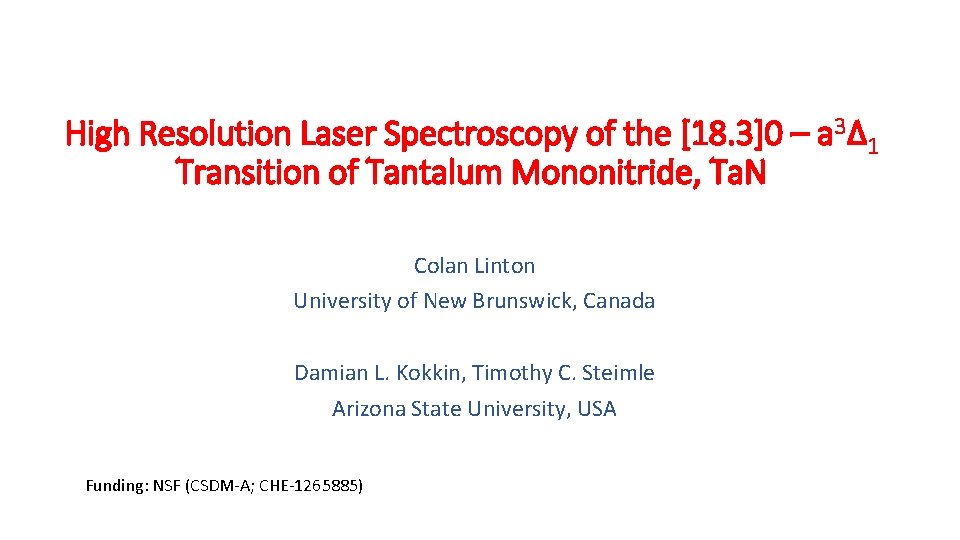 High Resolution Laser Spectroscopy of the [18. 3]0 – a 3Δ 1 Transition of