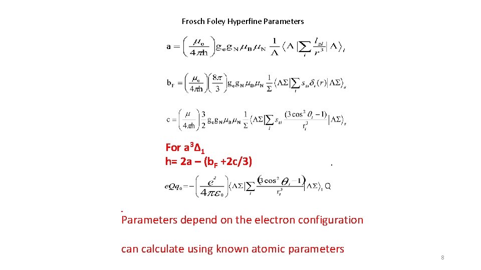 Frosch Foley Hyperfine Parameters a For a 3Δ 1 h= 2 a – (b.