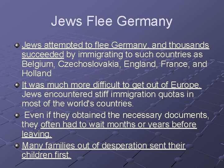 Jews Flee Germany Jews attempted to flee Germany, and thousands succeeded by immigrating to