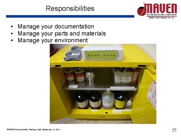 Responsibilities • Manage your documentation • Manage your parts and materials • Manage your