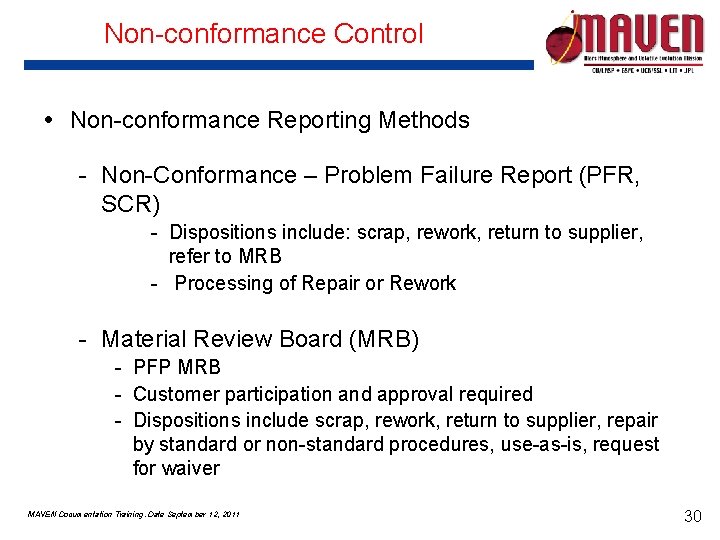 Non-conformance Control Non-conformance Reporting Methods - Non-Conformance – Problem Failure Report (PFR, SCR) -