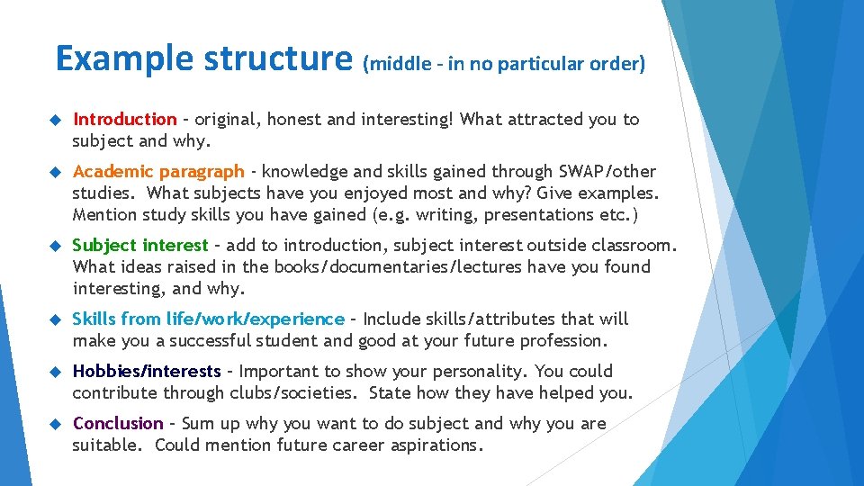 Example structure (middle - in no particular order) Introduction – original, honest and interesting!