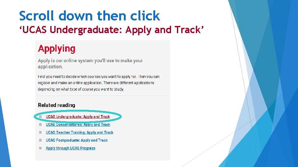 Scroll down then click ‘UCAS Undergraduate: Apply and Track’ 