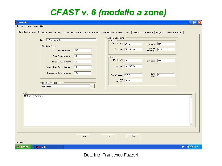 CFAST v. 6 (modello a zone) Dott. Ing. Francesco Fazzari 