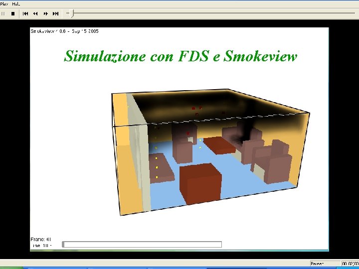 Simulazione con FDS e Smokeview Dott. Ing. Francesco Fazzari 