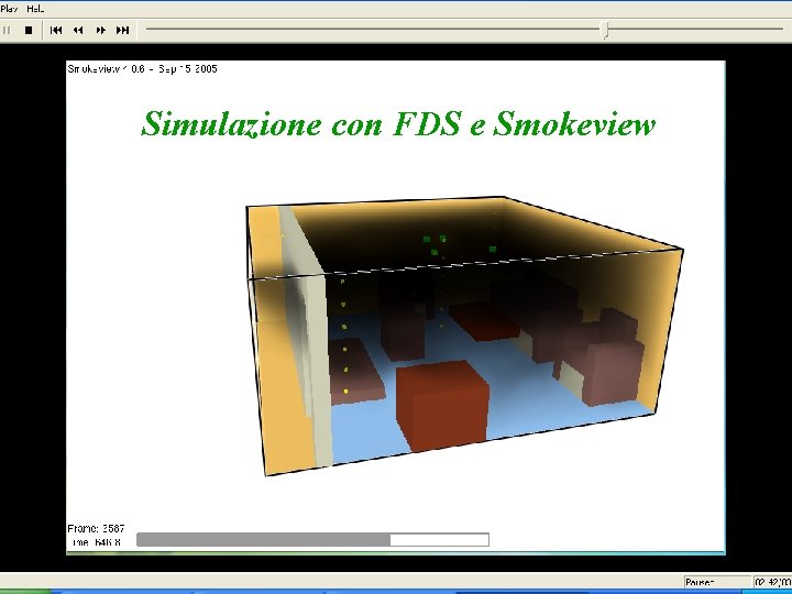 Simulazione con FDS e Smokeview Dott. Ing. Francesco Fazzari 