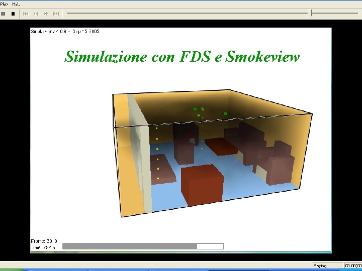 Simulazione con FDS e Smokeview Dott. Ing. Francesco Fazzari 