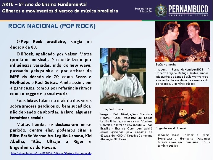 ARTE – 6º Ano do Ensino Fundamental Gêneros e movimentos diversos da música brasileira