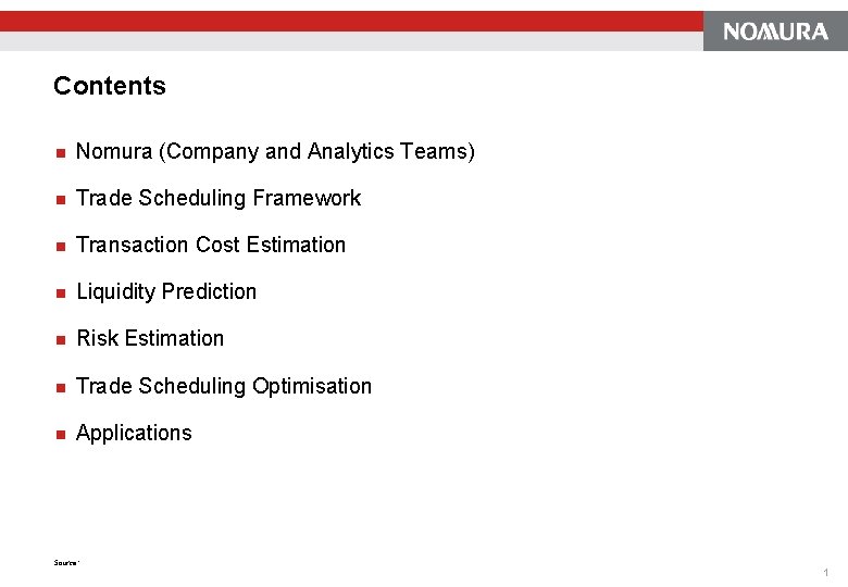 Section Header (used to create Tab Pages and Table of Contents) Contents n Nomura Section Header (used to create Tab Pages and Table of Contents) Contents n Nomura