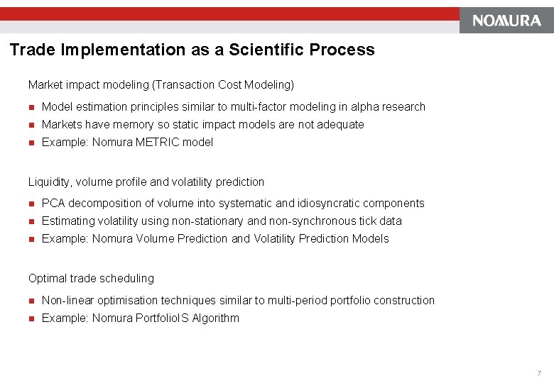 Trade Implementation as a Scientific Process Market impact modeling (Transaction Cost Modeling) n Model Trade Implementation as a Scientific Process Market impact modeling (Transaction Cost Modeling) n Model