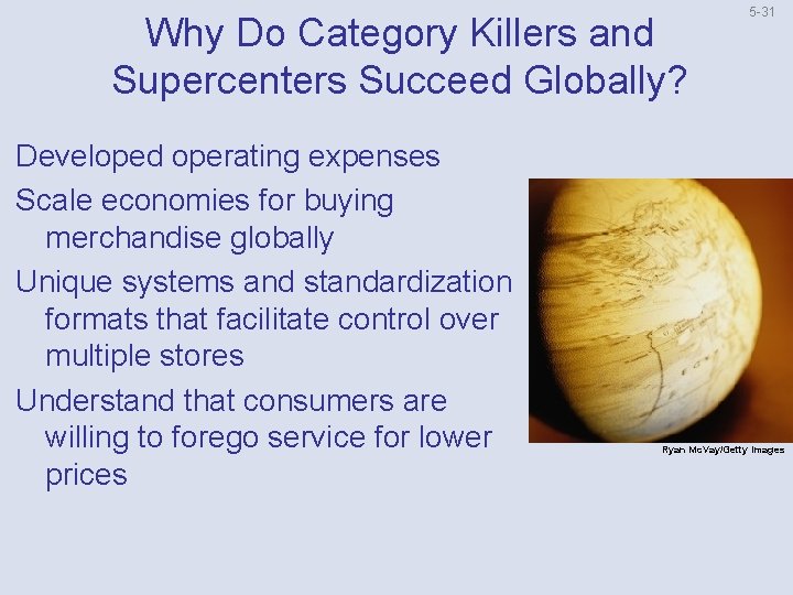 Why Do Category Killers and Supercenters Succeed Globally? Developed operating expenses Scale economies for