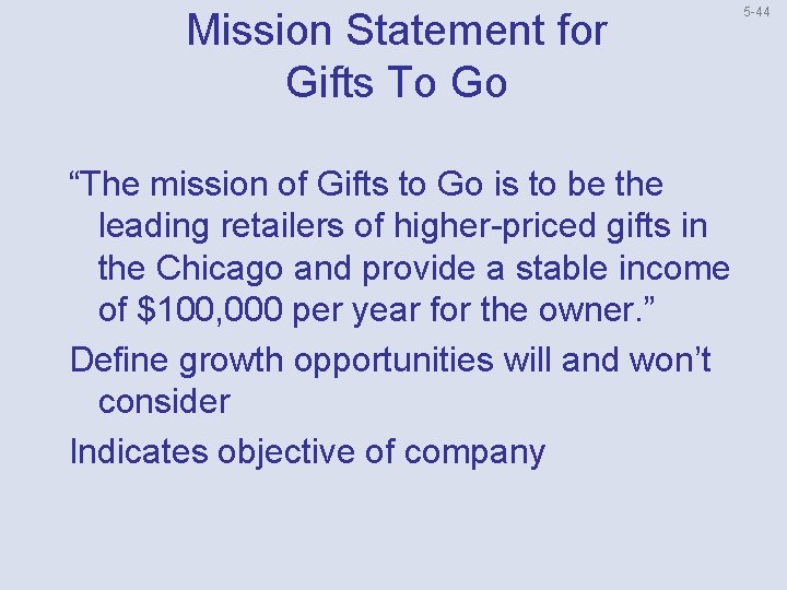 Mission Statement for Gifts To Go “The mission of Gifts to Go is to