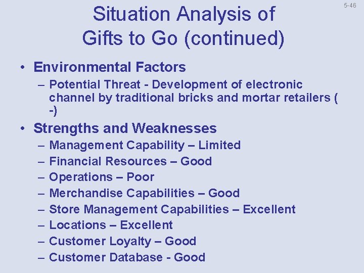 Situation Analysis of Gifts to Go (continued) • Environmental Factors – Potential Threat -