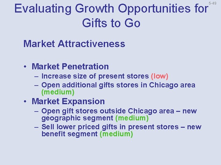 Evaluating Growth Opportunities for Gifts to Go Market Attractiveness • Market Penetration – Increase