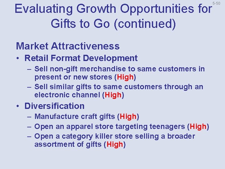 Evaluating Growth Opportunities for Gifts to Go (continued) Market Attractiveness • Retail Format Development